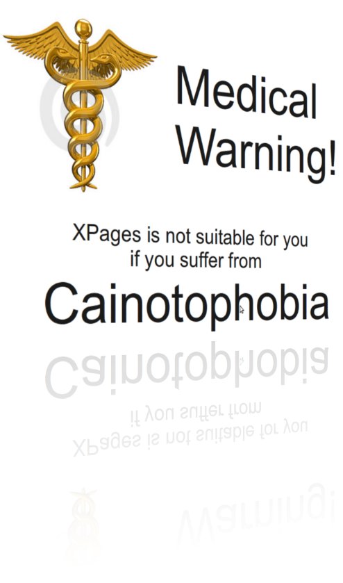 XPages can trigger Cainotophobia
